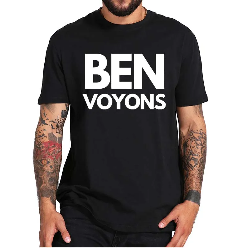

Ben Voyons Let's See France 2022 T-Shirt Sarcastic Zemmour Essential Casual Streetwear 100% Cotton Tee Top For Men Women