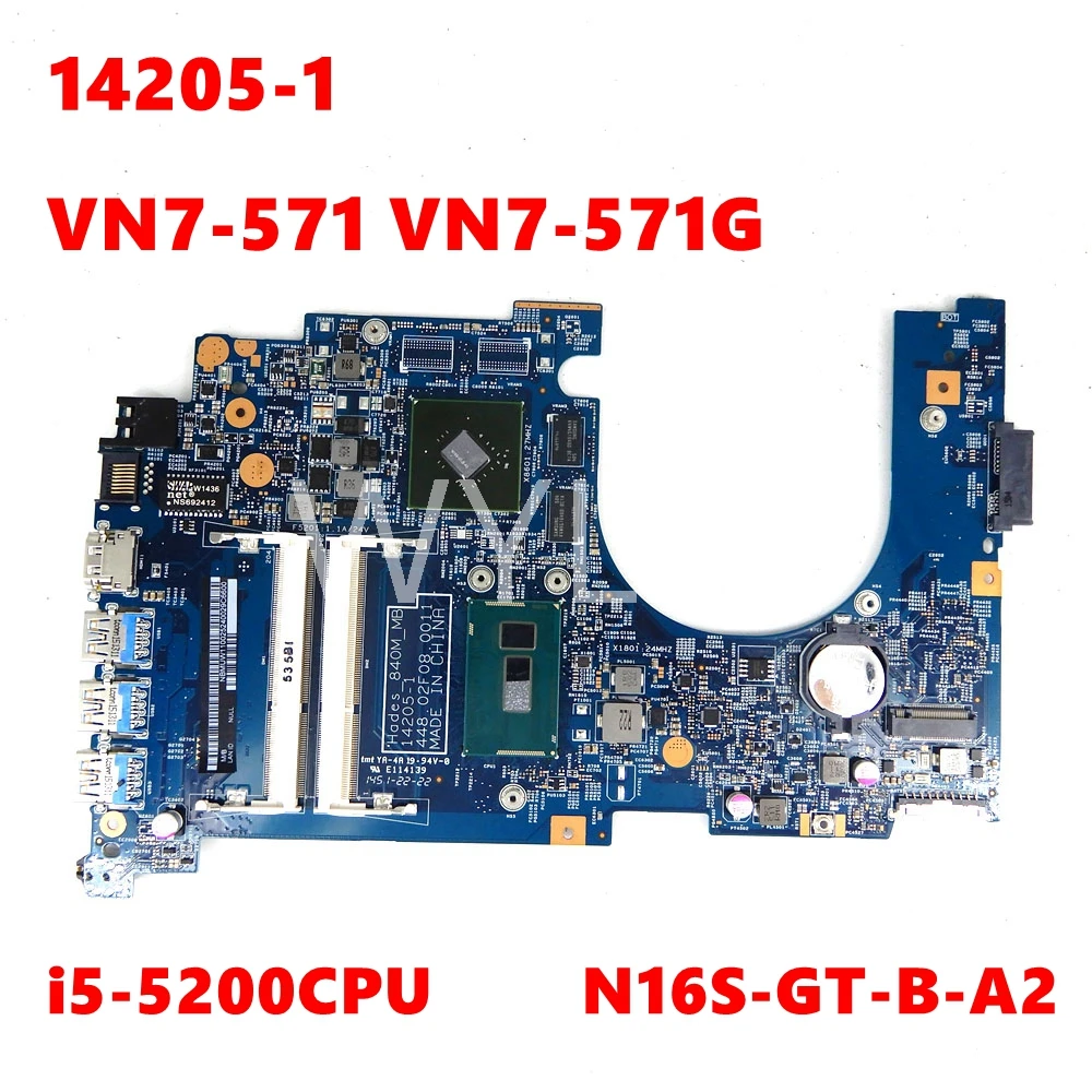 

For ACER Aspire VN7-571 VN7-571G Laptop Motherboard 14205-1 448.02F04.0011 i5-5200 CPU N16S-GT-B-A2 GPU Mainboard tested OK