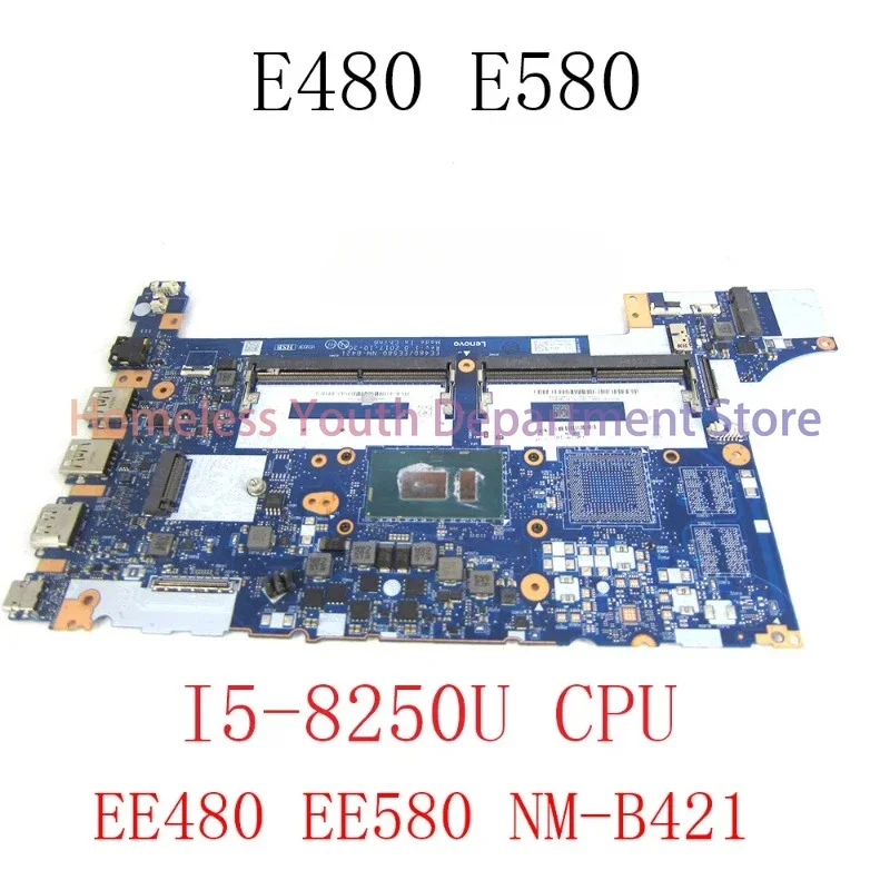 EE480 EE580 NM-B421 для Lenovo ThinkPad E480 E580 материнская плата ноутбука с процессором I5-8250U 01LW914