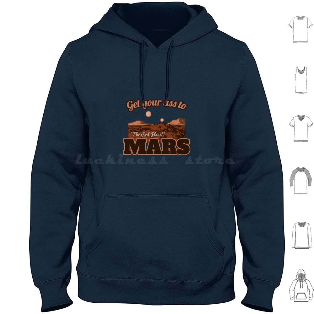 

Get Your Ass To-Tourism Promo Hoodies Long Sleeve Martian Tourist Tourism Space Total Recall Arnie Schwarzenegger Get