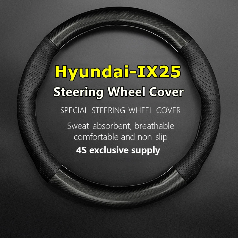 

No Smell Thin For Hyundai IX25 Steering Wheel Cover Genuine Leather Carbon Fiber Fit 1.6 2.0 GS GLS GLX 2015 1.6T DLX 2016