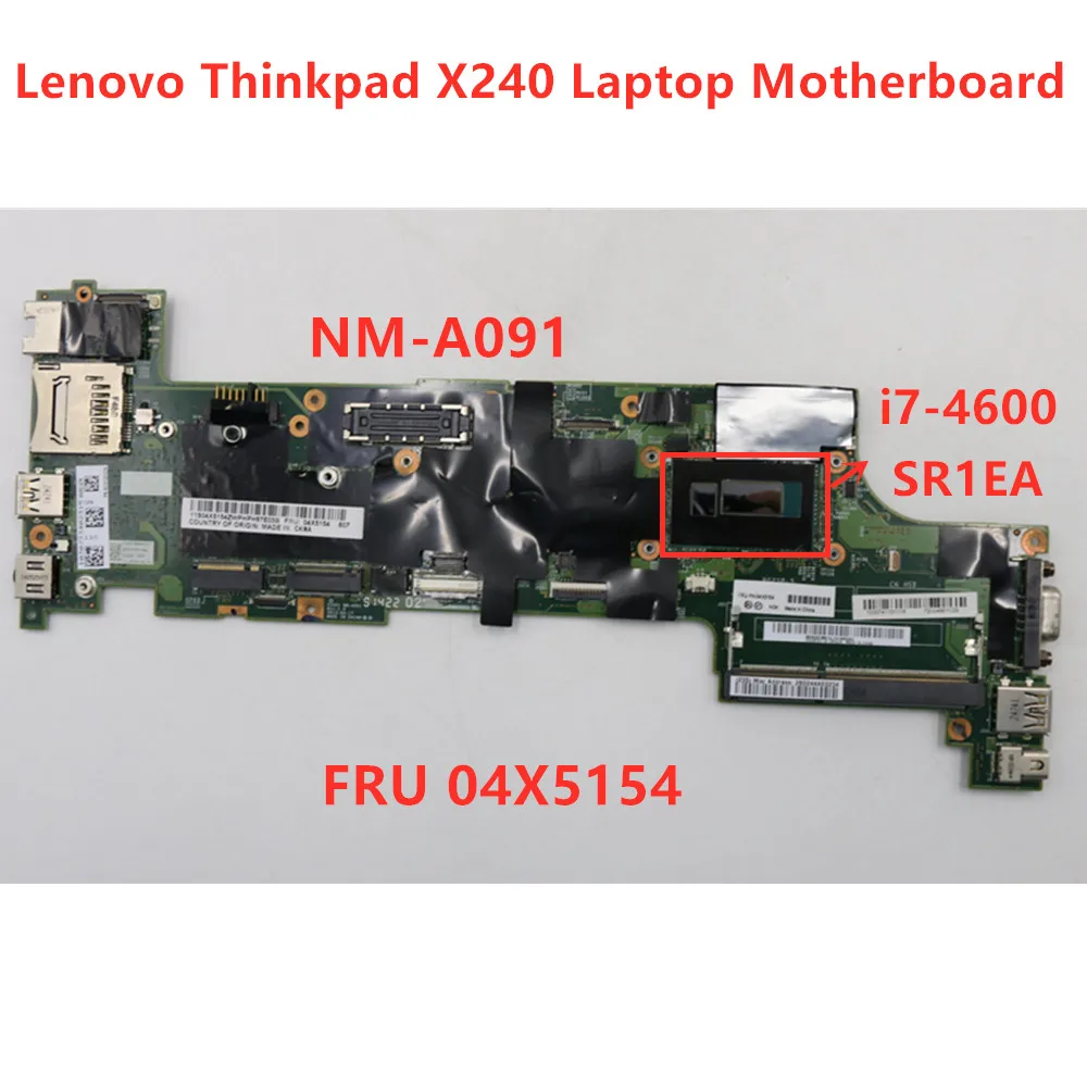

Материнская плата для ноутбука Lenovo Thinkpad X240 NM-A091 CPU I7-4600 материнская плата для ноутбука FRU 04X5154 100% тест