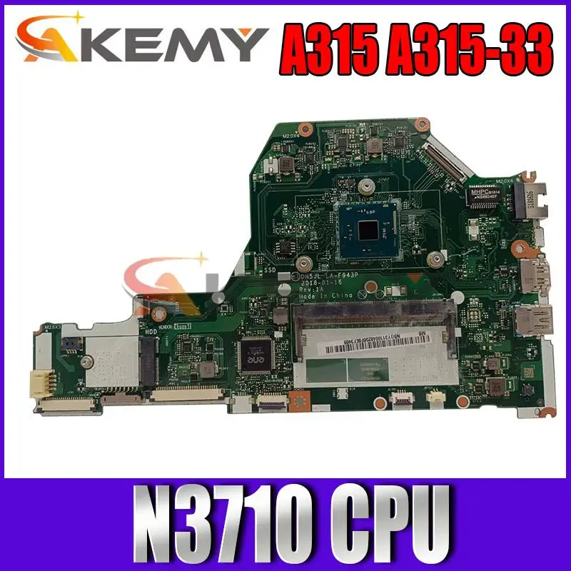 

New DH5JL LA-F943P Mainboard For ACER Aspire A315 A315-33 Laotop Motherboard NBGY311004 with CPU N3710 Use DDR3L memory test OK