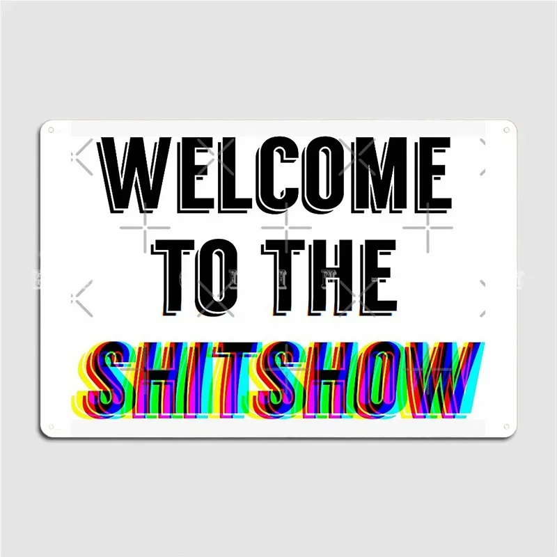 

Металлическая табличка "Welcome To The Shit Show"
