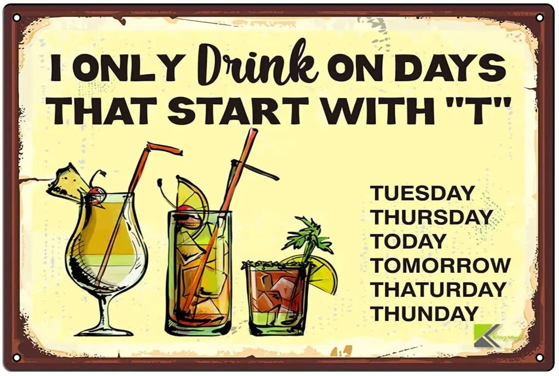 

Я пью только в дни, которые начинаются с забавной новинки, Ретро винтажный металлический настенный знак, табличка-жестяные знаки, металличе...