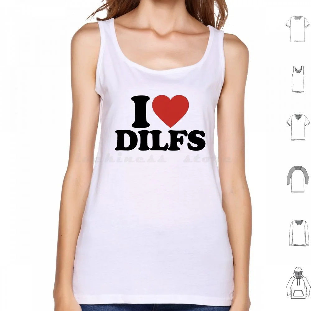 

I Love Dilfs Tank Tops Vest Sleeveless Funny I Love Dilfs I Heart Dilfs I Love Dilfs Dilfs Love Dilfs I Dilfs Dilfs I Love