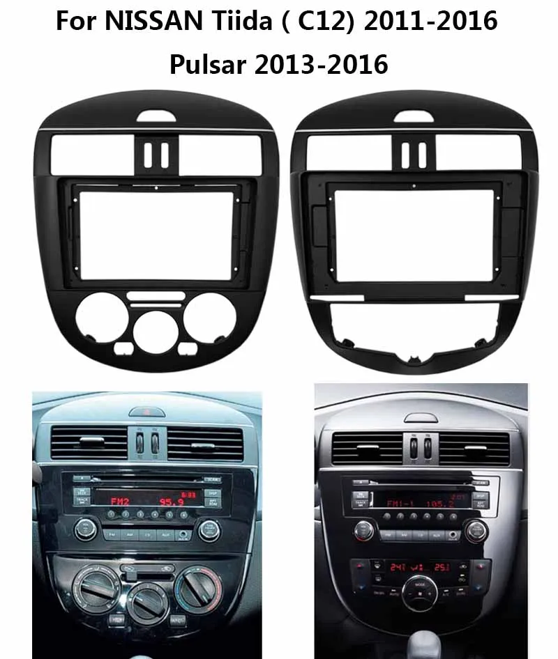 

9" Big Screen 2din Car Auido Radio Fascia Frame Adapter For NISSAN Tiida (C12) Pulsar 2013-2016 Dashboard Fitting Panel Frame