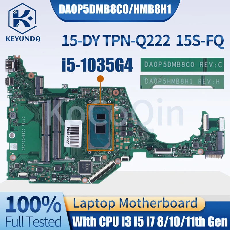 

DA0P5DMB8C0 DA0P5HMB8H1 For HP TPN-Q222 15T-DY 15S-FQ 15-DY Notebook Mainboard M16464-001 L71766-601 I3 I5 I7 Laptop Motherboard