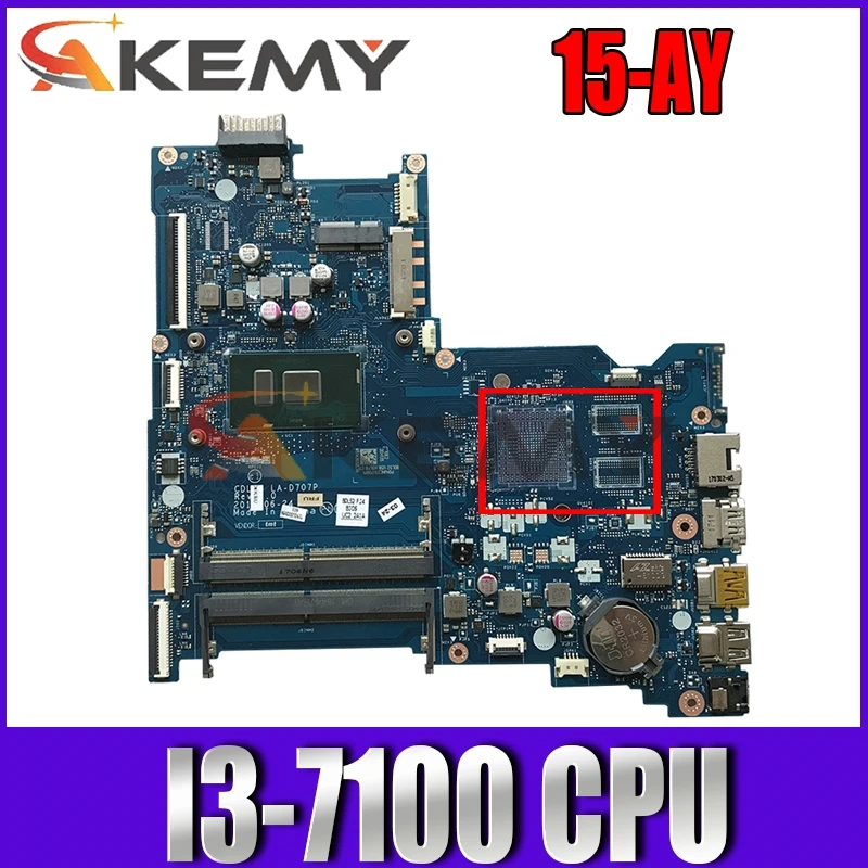 

Материнская плата Akemy для ноутбука HP Pavilion 15-AY 903795-001 903795-601 CDL50 LA-D707P с процессором SR2ZW I3-7100 DDR4