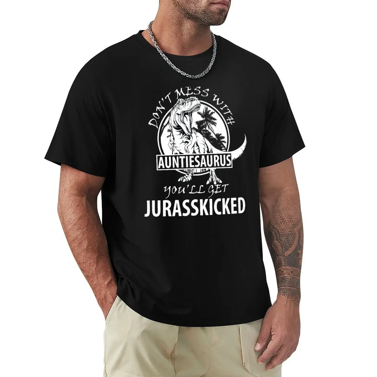Не беспорядок с AuntieSaurus You'll Get Jurasskicked подарочная футболка для любителей