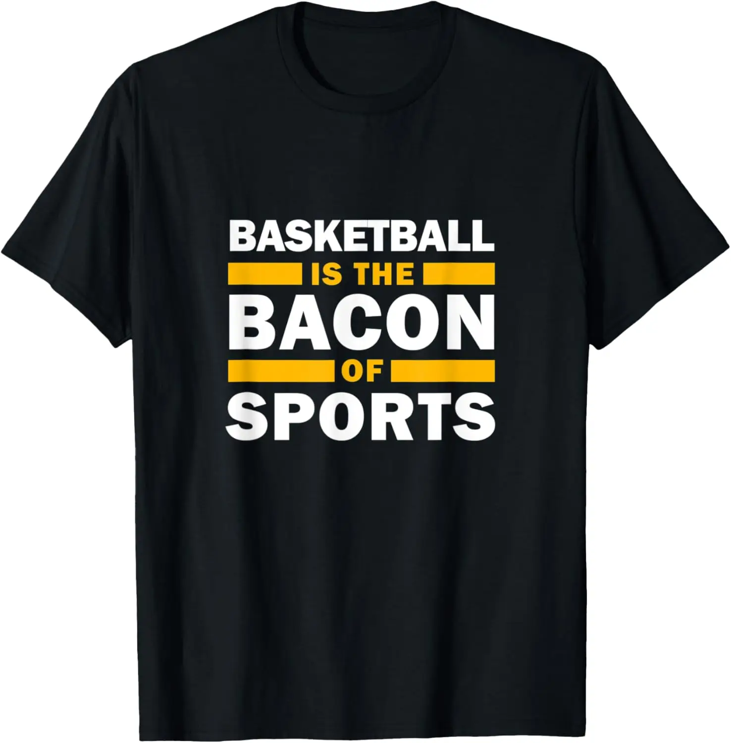Basketball Is The Bacon Of Sports Funny Player T-Shirt