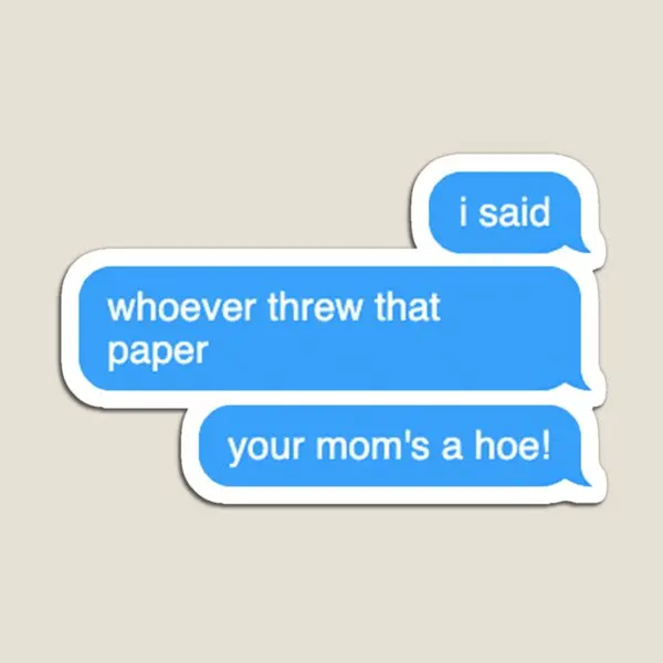 Тот кто бросил эту бумагу ваша мама-это магнит в стиле Хо забавный детский