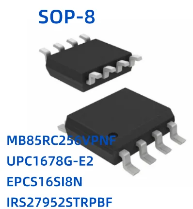 Новинка 10 шт./лот MB85RC256VPNF MB85RC256V MB85RC256 UPC1678G UPC1678G-E2 EPCS16SI8N EPCS16N IRS27952STRPBF IRS27952 SOP-8