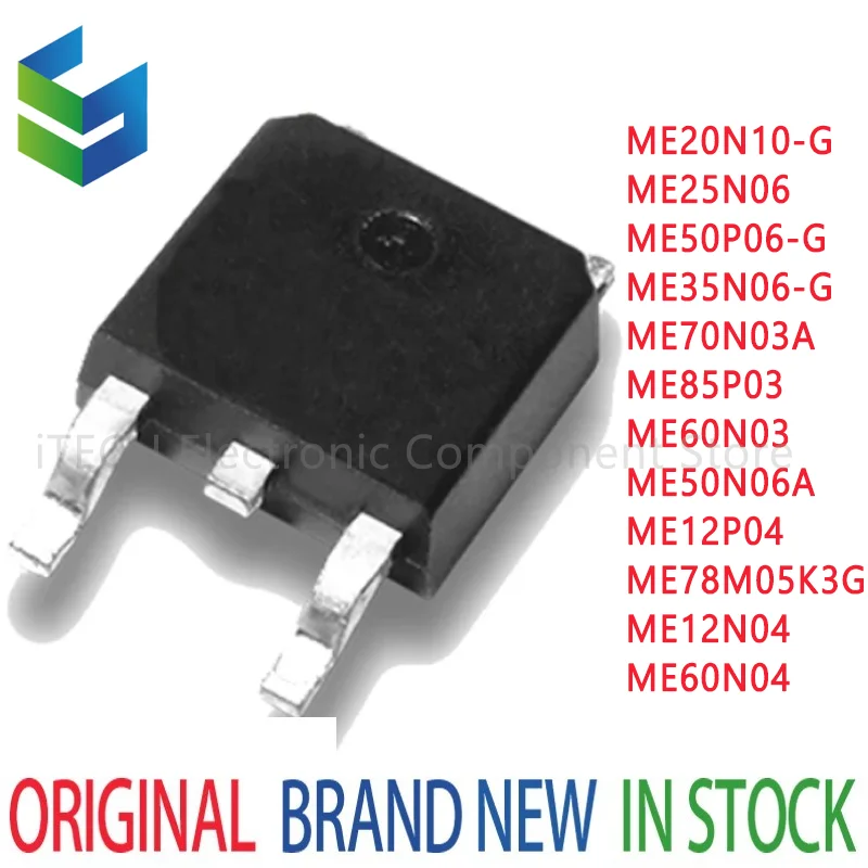 5PCS ME20N10-G ME25N06 ME50P06-G ME70N03A ME85P03 ME60N03 ME50N06A ME12P04 ME78M05K3G ME12N04 ME60N04 TO-252
