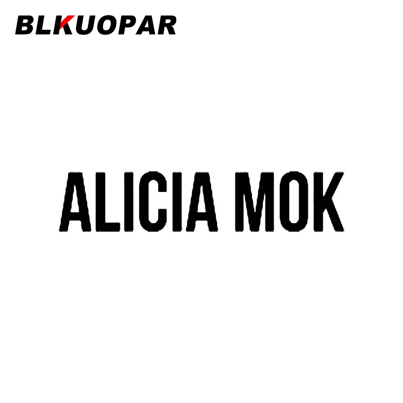 

BLKUOPAR Alicia Mok персонализированные наклейки для автомобиля, водонепроницаемая Солнцезащитная забавная наклейка, креативное украшение для око...