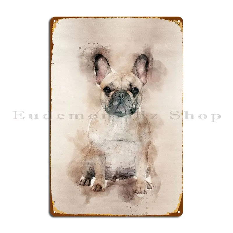 

French Bulldog Metal Sign Wall Plaque Designs Party Funny Living Room Tin Sign Poster