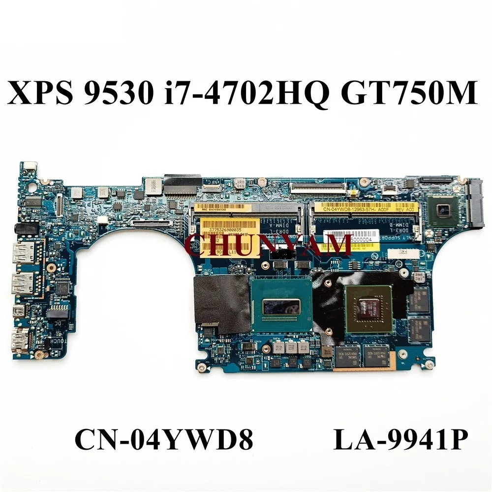 Материнская плата для ноутбука Dell XPS 15 9530 M3800 LA-9941P с процессором i7-4702HQ GT750M 2GB CN-04YWD8 4YWD8.