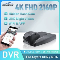 easy to install 4k 2160p car dvr plug play dash cam camera uhd night vision driving video recorder for toyota c hr chr izoa