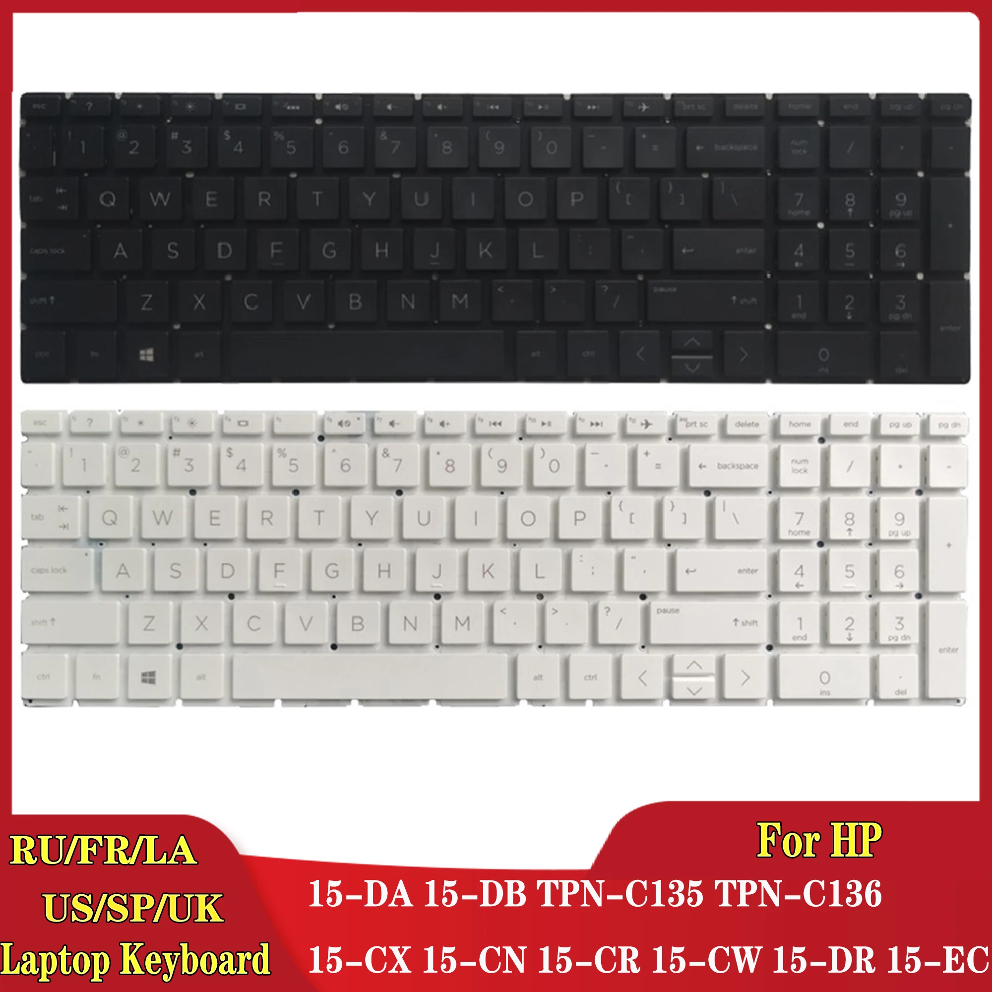 

US/UK/SP Spanish/LA Latin/French FR Keyboard For HP 15-DA 15-DB TPN-C135 TPN-C136 15-CX 15-CN 15-CR 15-CW 15-DR 15-EC