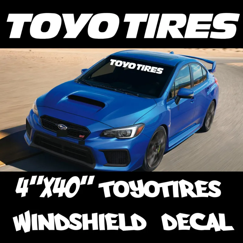 

TOYO шины 4X40 лобовое стекло, спортивный баннер, виниловый стиль, гоночный клуб