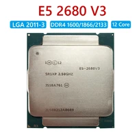 cpu for intel xeon e5 2680 v3 12 core processor for x99 lga 2011 v3 ddr4 cpu motherboard ddr4 160018662133 120w part module