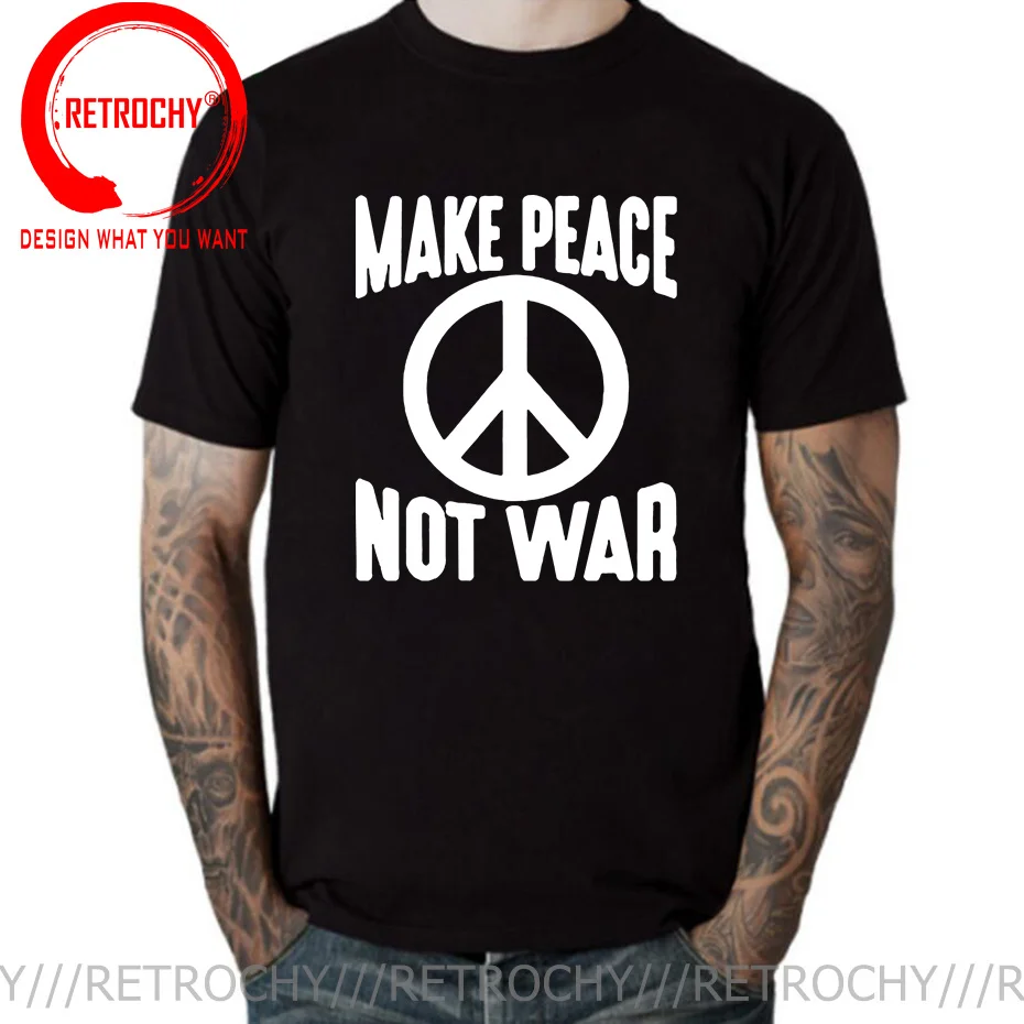 

MAKE PEACE NOT WAR Vintage T-shirt Stop The Wars No War Graphic Novelty Cotton Men T Shirt New Tees TShirt Womens Tops Tee Shirt