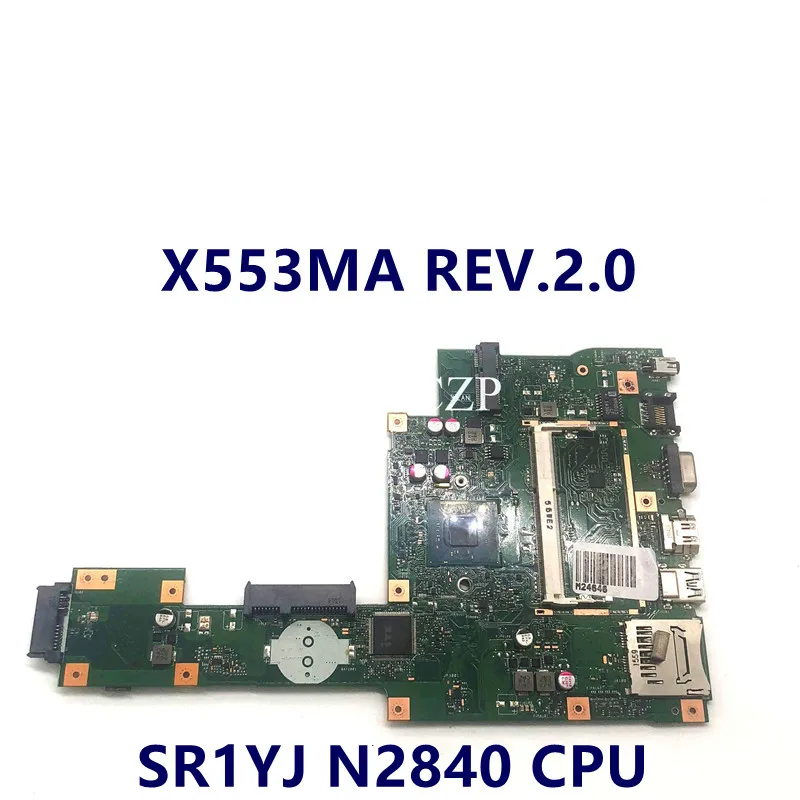 Mainboard For ASUS X553 F553M F553MA X553MA REV.2.0 PN:60NB04X0-MB1800 Laptop Motherboard With SR1YJ N2840 CPU 100% Full Tested