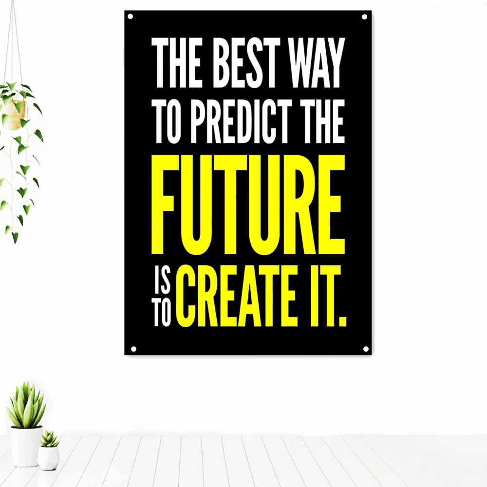 

THE BEST WAY TO PREDICT THE FUTURE IS TO CREATE IT Success Inspirational Slogan Tapestry Banner Flag Uplifting Poster Home Decor