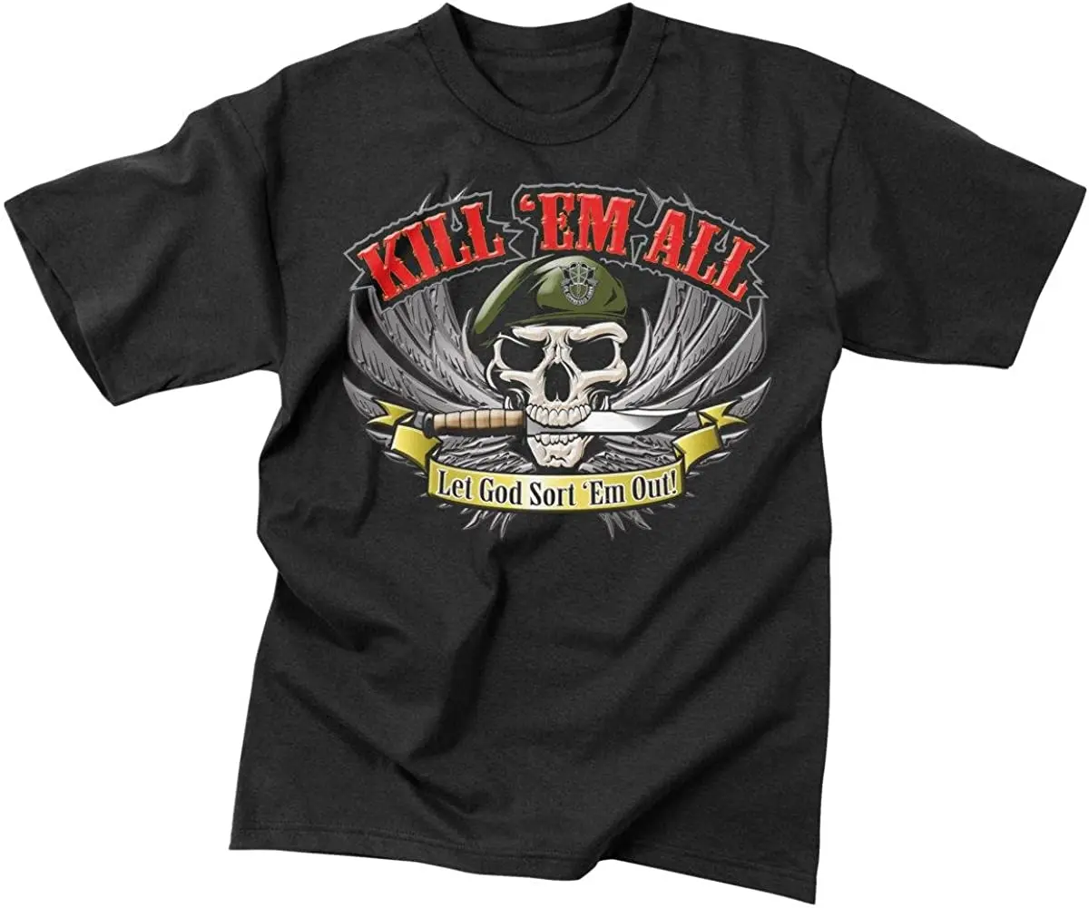 

Special Forces Kill 'Em All Let God Sort 'Em Out Tee Shirt Premium Cotton Short Sleeve O-Neck Mens Tshirt S-3XL