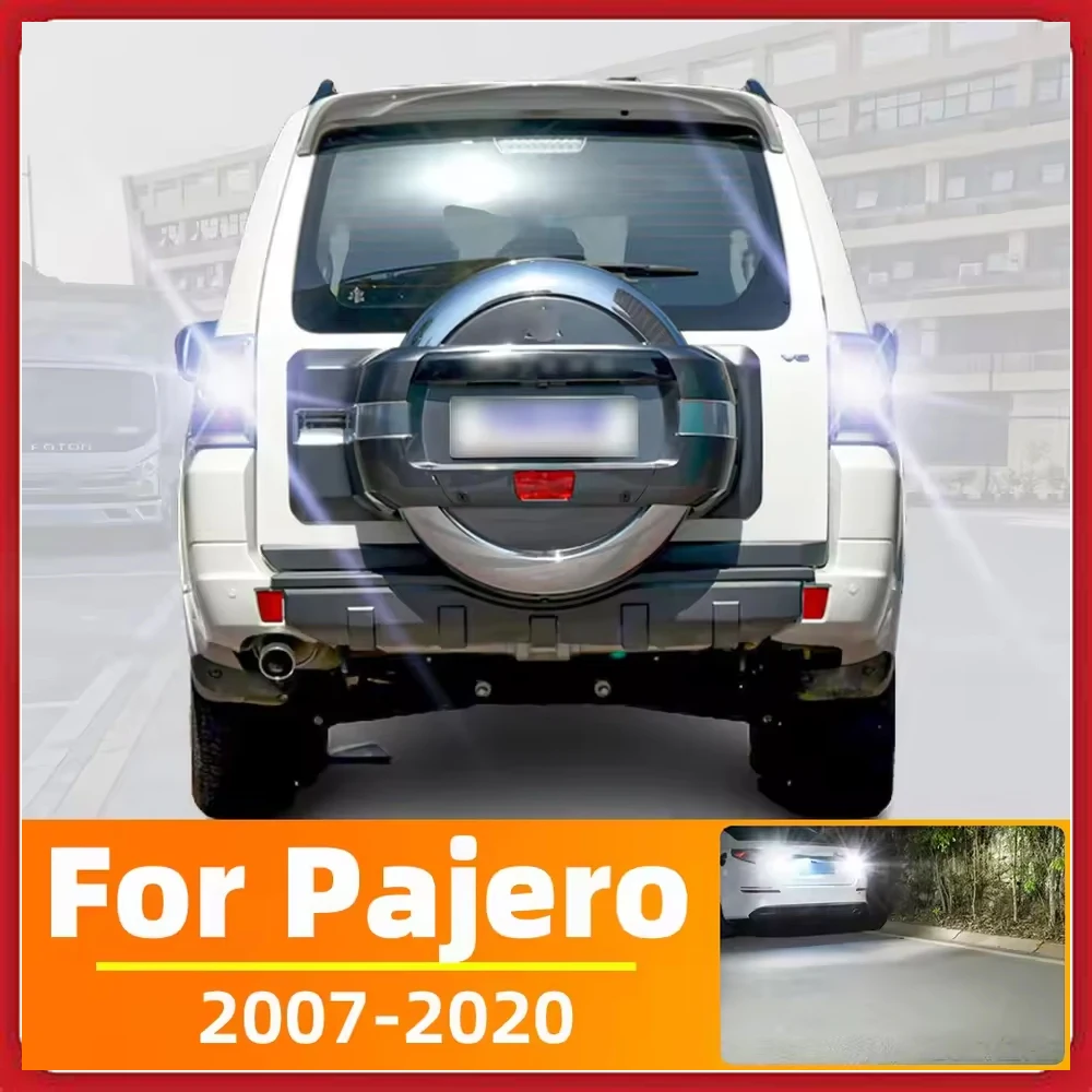 

2 шт. светодиодный фонарь заднего хода для Mitsubishi Pajero V80 V93 V97 V98 аксессуары 2007-2020 2015 2016 2017 2018 2019 резервный фонарь