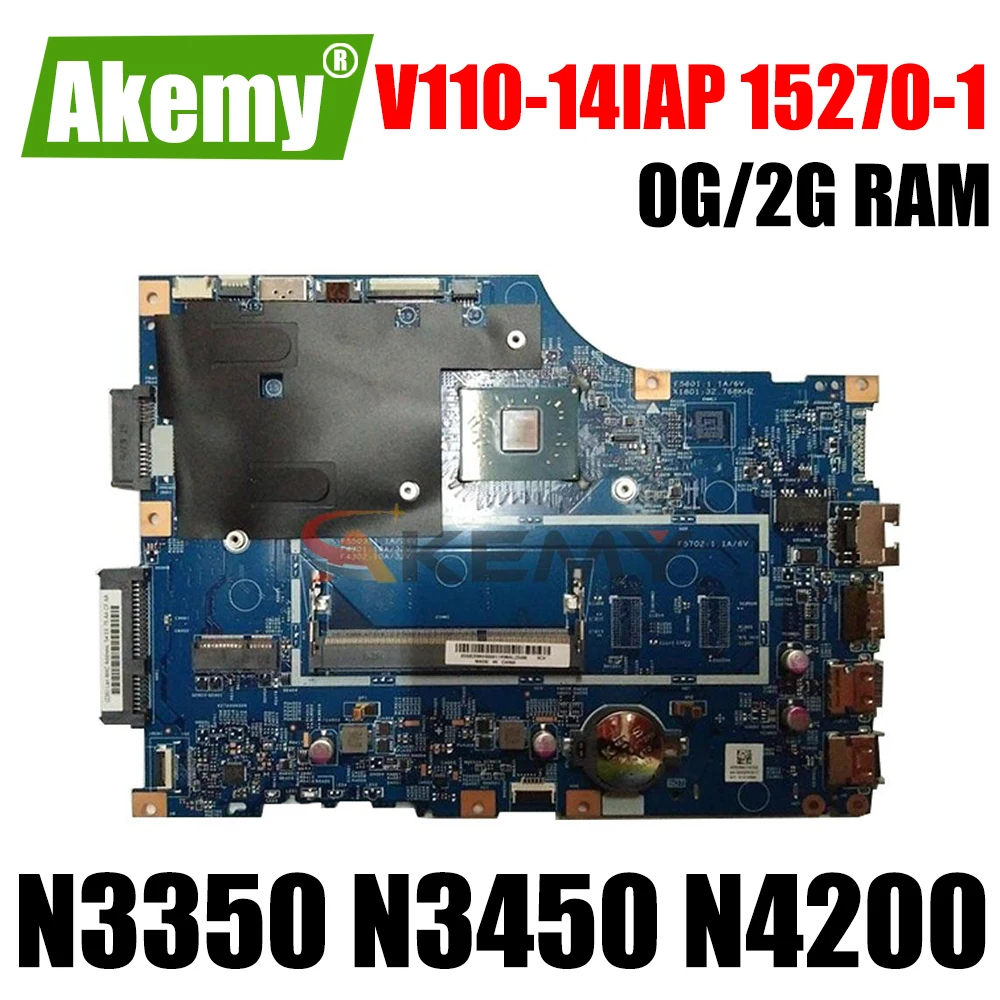 

For Lenovo V110-14IAP Laptop Motherboard Mainboard 15270-1 Motherboard with N3350 N3450 N4200 CPU 2GB RAM UMA