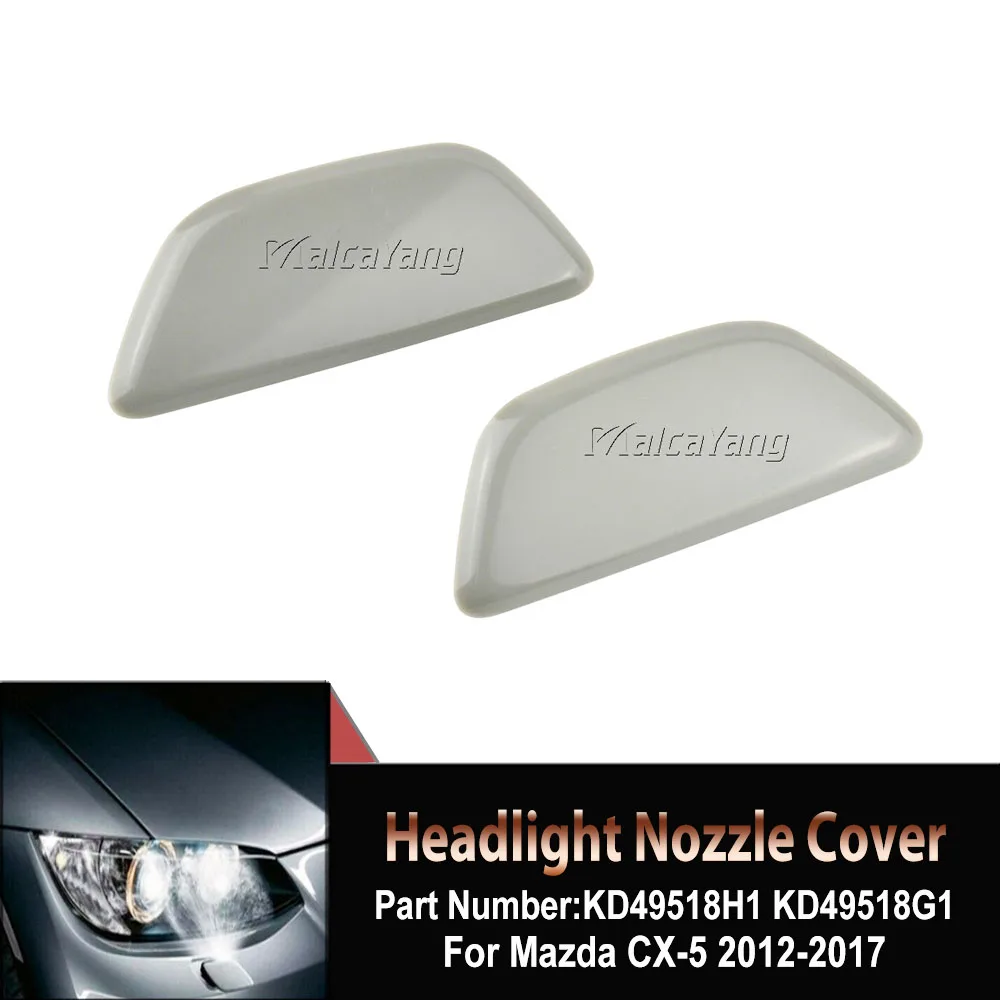 

Front Bumper Headlight Lamp Washer Spray Cleaning Actuator Cover Cap KD49-51-8H1 KD49-51-8G1 For Mazda CX-5 CX5 2012-2017