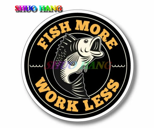 

Забавная наклейка для рыбалки Предупреждающая наклейка для автомобиля, лодки 4X4 RV Camper FISH MORE WORK LESS, Mine Is So Big Fishing Автомобильная наклейка ПВХ