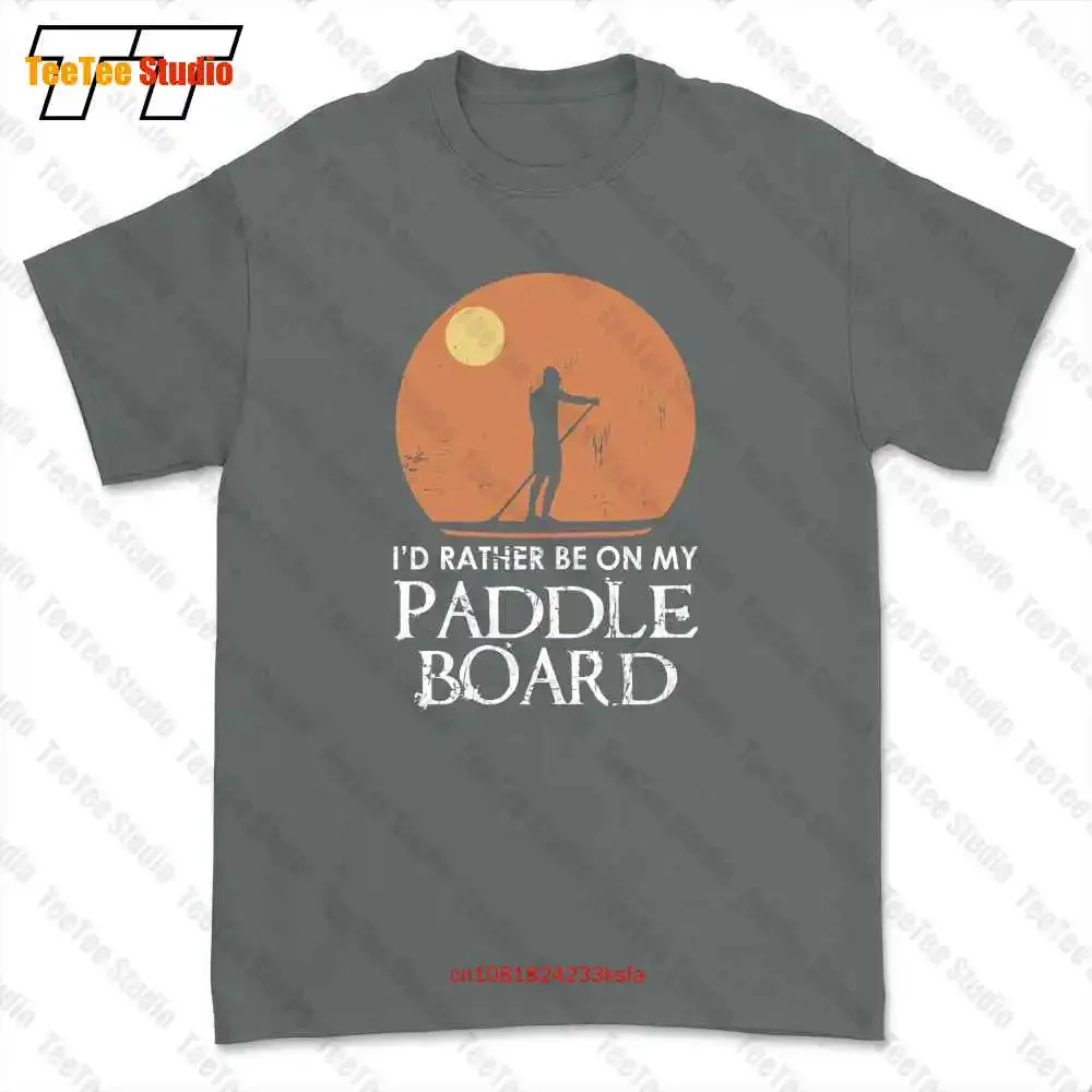 Id Rather Be On My Paddle Board Sup Sufing T-shirt Tee B8LX