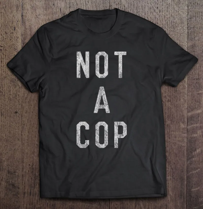 

Мужская футболка Not A Cop 3, футболка с принтом из аниме, футболка с собственным дизайном, футболка большого размера, футболка для спортзала, Му...