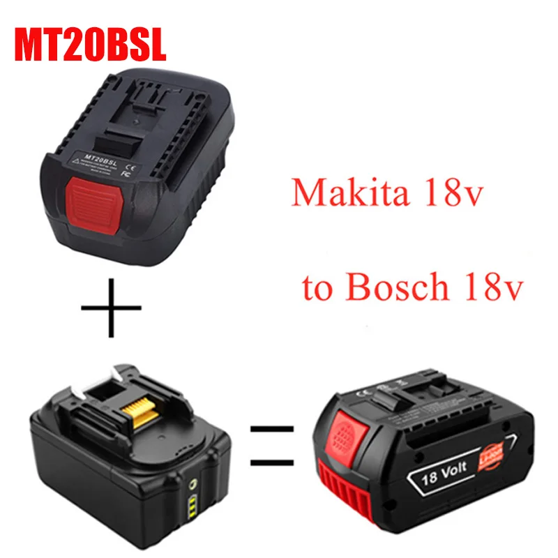 

Adapter for Makita 18V MT20BSL Li-Ion Battery Converter BL1830 BL1860 BL1850 BL1840 BL1820 Used To for Bosch 18V Tool
