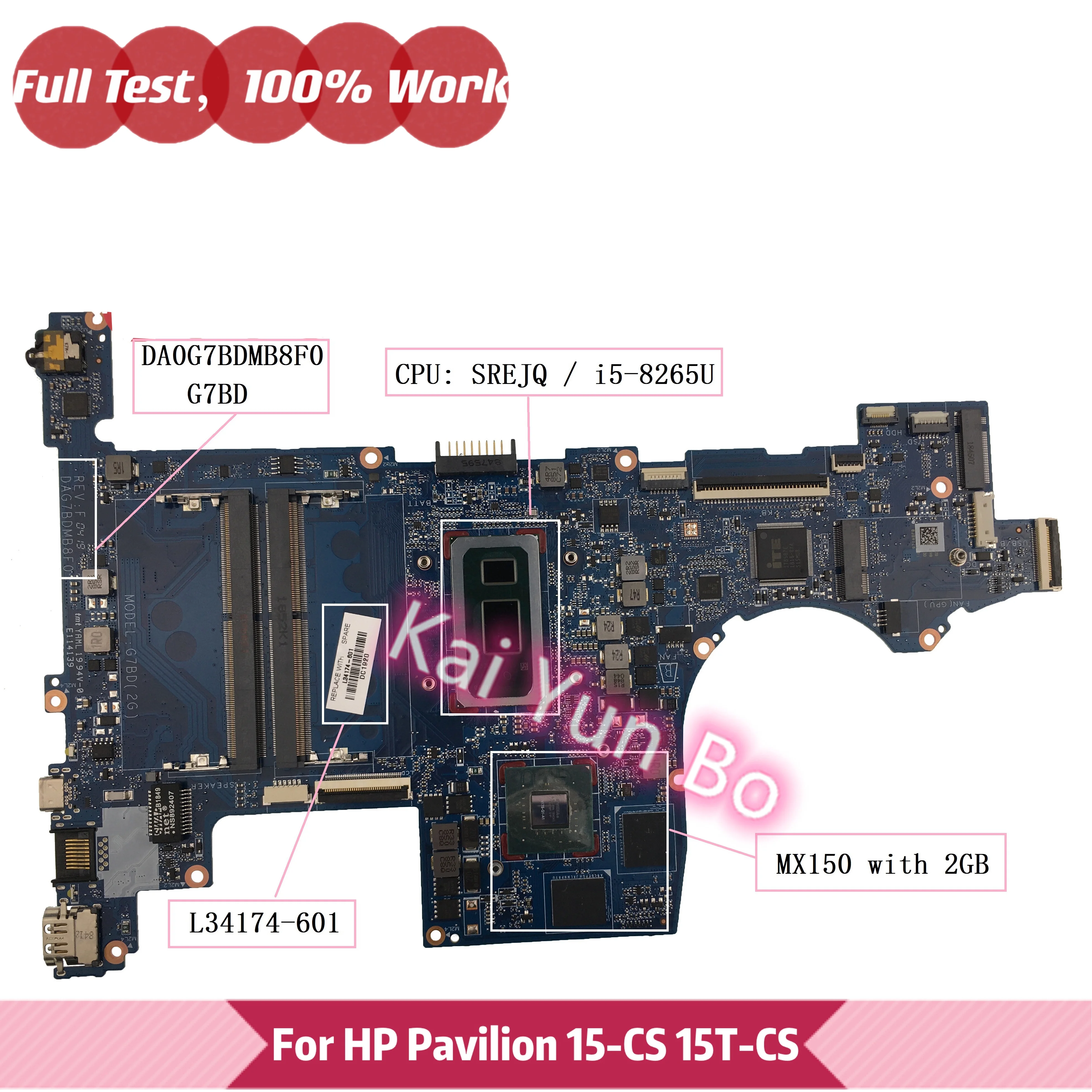 

DAG7BDMB8F0 G7BD For HP Pavilion 15T-CS 15-CS Laptop Motherboard L34174-601 L34174-501 L34174-001 with i5-8265U MX150 2GB DDR4