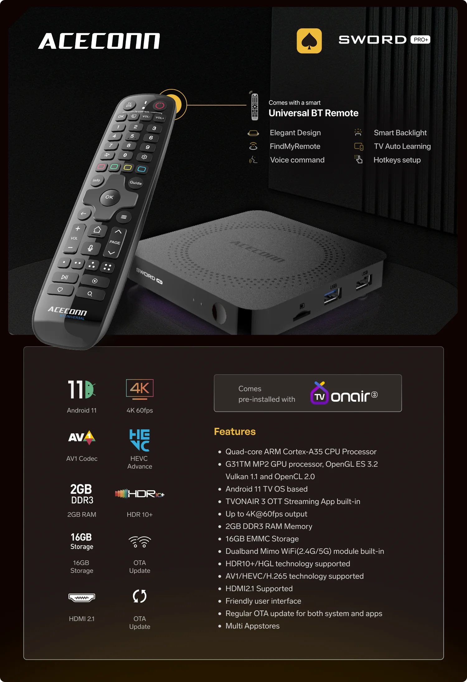 ACECONN Sword Pro+ Потоковая передача Android iptv коробки 4K TVONAIR3 2 ГБ 16 ГБ Двойной Wi-Fi BT Поддержка голосового удаленного подсветки Find RCU TV Box (art.: 3920d0ec71e2a) - 3920d0ec71e2a