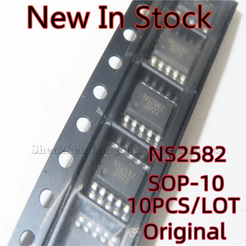 

10PCS/LOT NS2582 SOP-10 SMD Synchronous boost dual section lithium battery charging management chip New In Stock Original