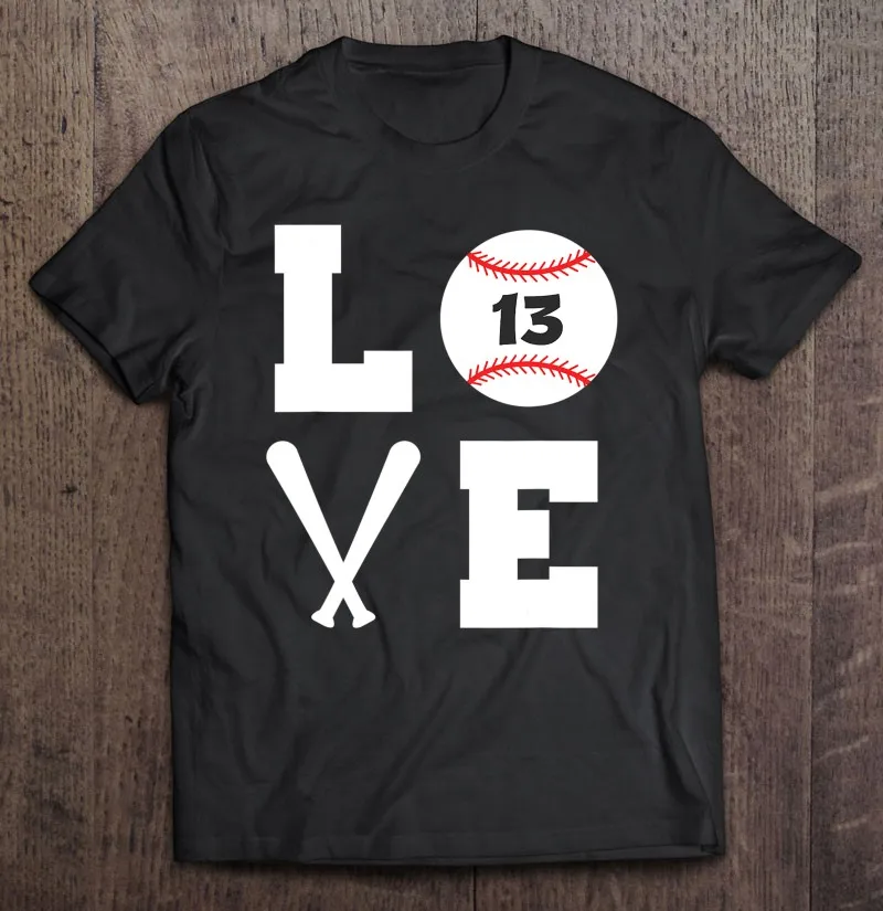 

I Love Baseball Player Number 13 Ver2 Men T-Shirts Own Design Blouse T Shirt Graphict Men'S Clothes Tee Shirt Men Essential