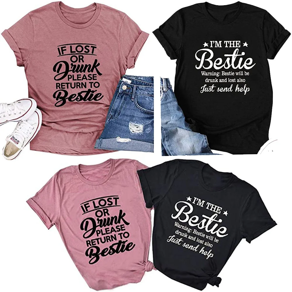 

If Lost or Drunk Please Return To Bestie Novelty T-Shirt Funny Best Friends Graphic Tee Top Gift Idea Women Clothing