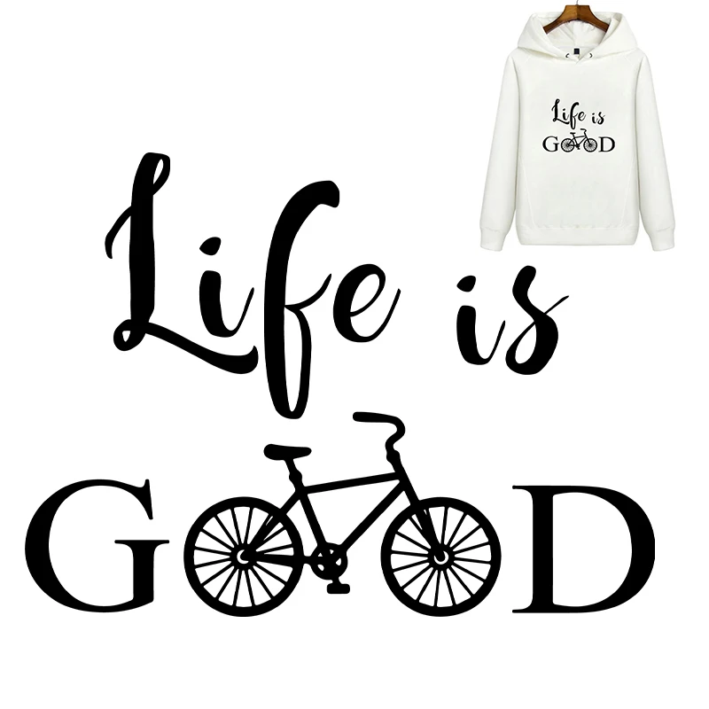 Life Is Good Bike Heat Transfer Iron On Thermo Stickers Fashion Women Parches Termoadhesivos Para Ropa