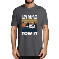im sexy and i tow it bigfoot camp hiking camping funny mens 100 cotton novelty t shirt unisex humor streetwear women top tee