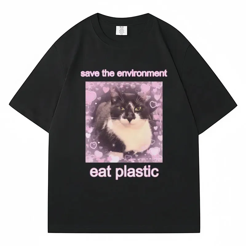 Забавная футболка с надписью Save The Environment Eat Plastic Cat Meme мужская и женская модная