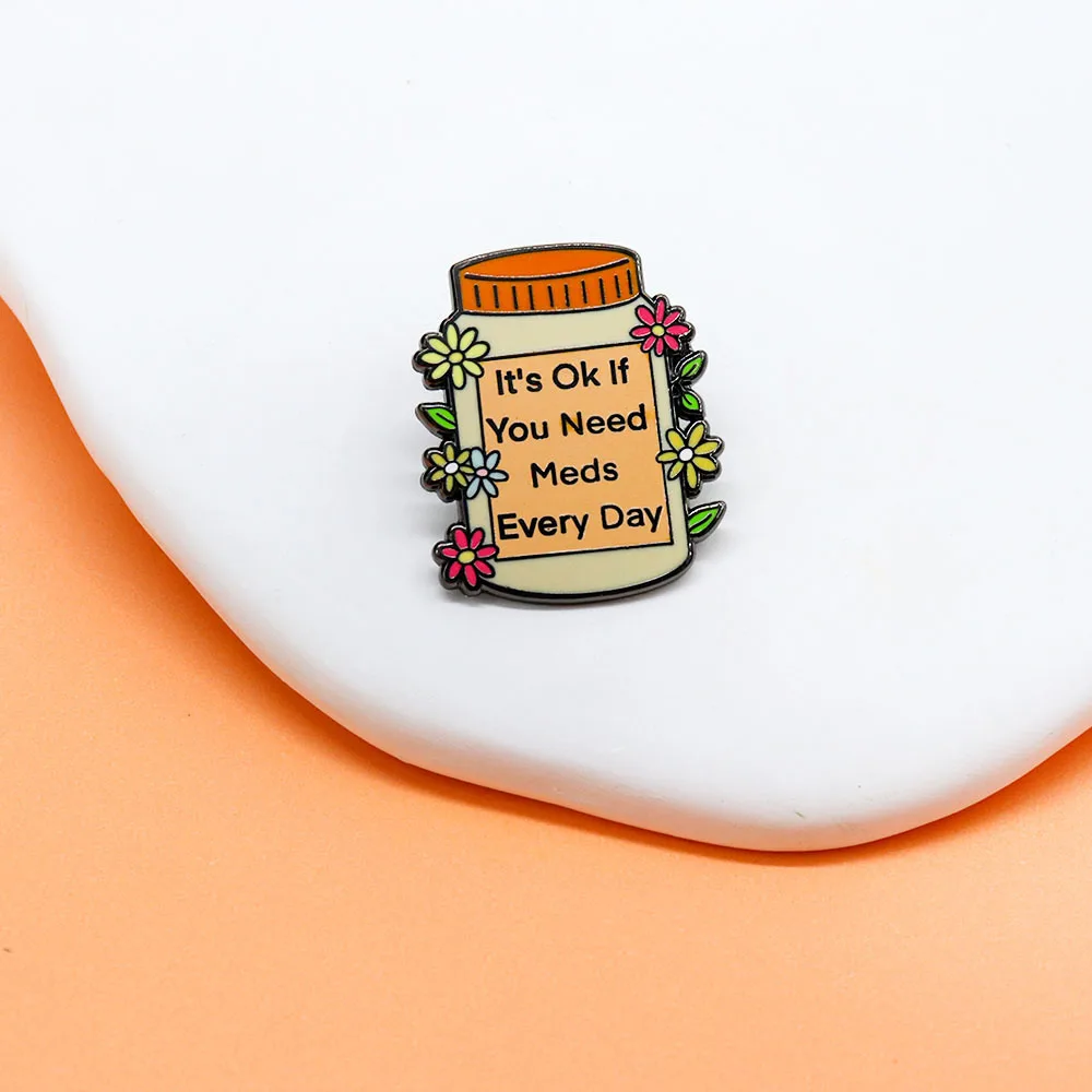 Брошь &quotIt's Ok If You Need Meds Every Day&quot