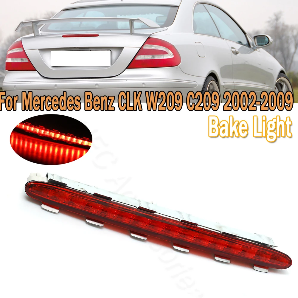 

For Car LED Rear 3RD Third Brake Light Signal Lamp Clear/Red Shell Fit For Mercedes Benz CLK W209 C209 2002-2009 2098201056