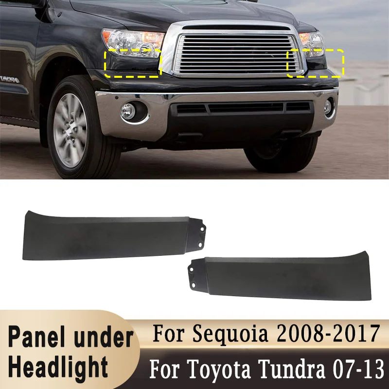 For Toyota Tundra 2007-2013 for Sequoia 2008-2017 Front Bumper Panel Under Headlight Plate Next to Grille Filler Trim Panels