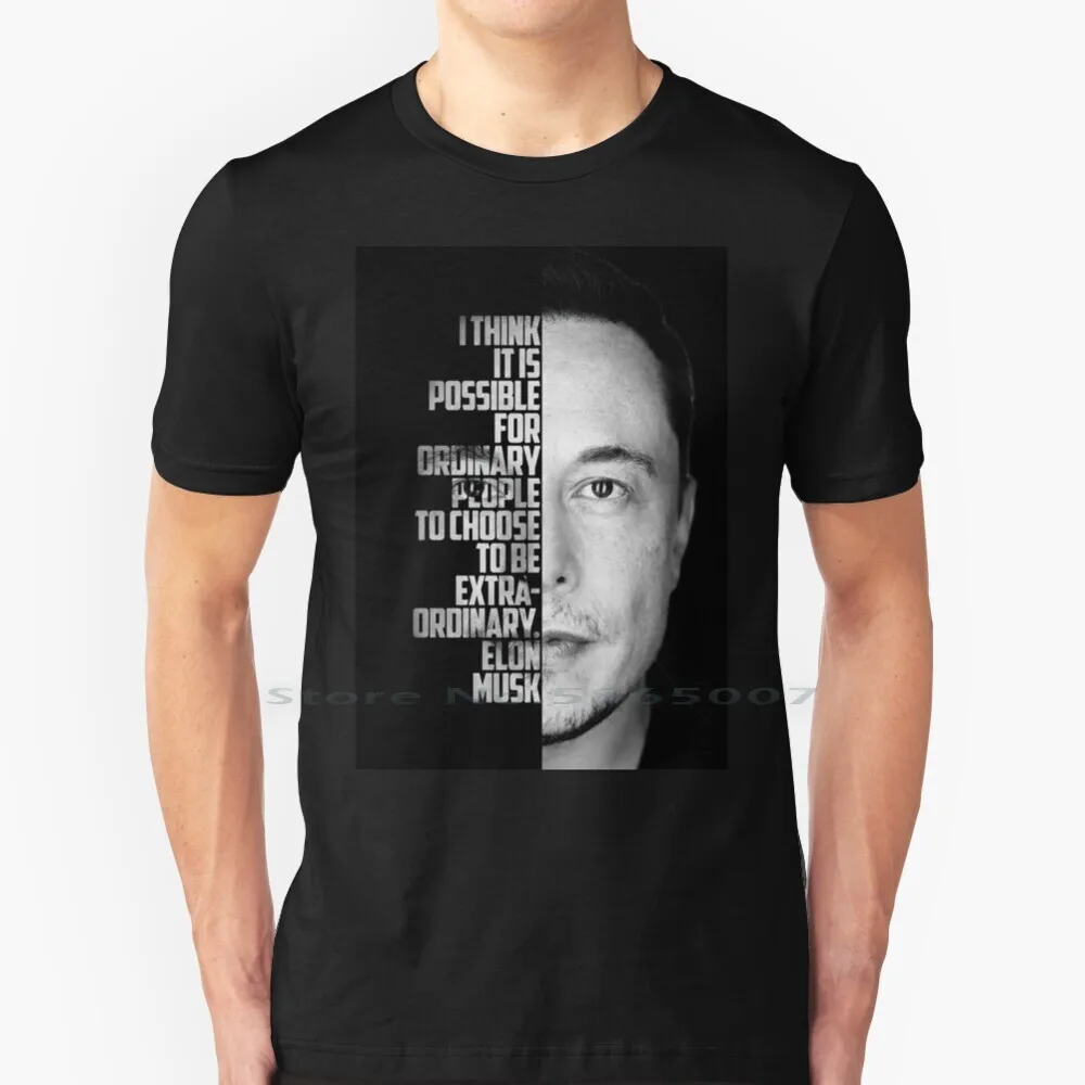 

Black And White Elon Musk Inspirational Quote T Shirt Cotton 6XL Elon Musk Quotes Tesla Space X Billionaire Millionaire Rich