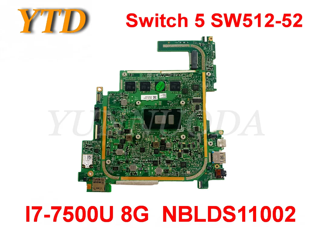 

Original For ACER Switch 5 SW512-52 Laptop motherboard I7-7500U 8G NBLDS11002 tested good free shipping