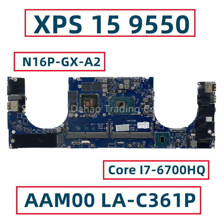 

For Dell XPS 15 9550 P56F Laptop Motherboard With Core I7-6700HQ CPU GTX960M GPU AAM00 LA-C361P CN-0Y9N5X 0Y9N5X Y9N5X DDR4